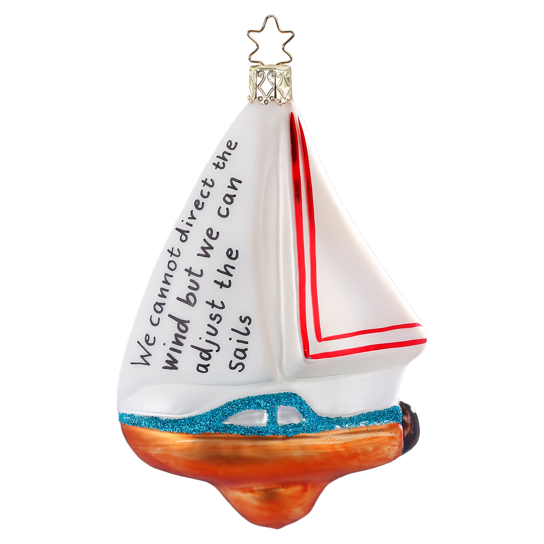 Glaskugel Anhänger Yacht, Setz die Segel, 11,5cm von Inge Glas. Schrift auf Segel: We cannot direct the wind but we can adjust the sails"